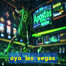 oyo las vegas hotel & casino