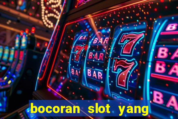 bocoran slot yang gacor hari ini