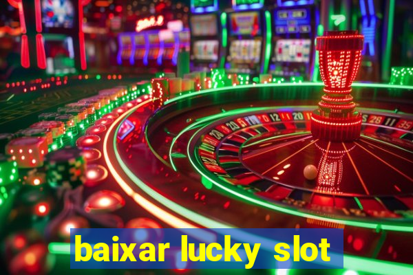 baixar lucky slot