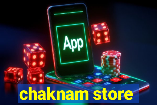 chaknam store