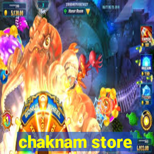 chaknam store