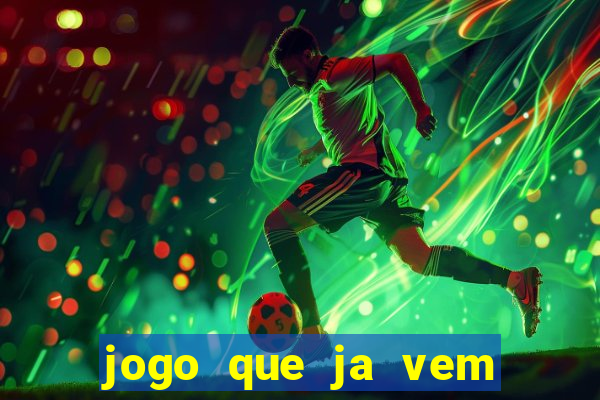 jogo que ja vem com bonus