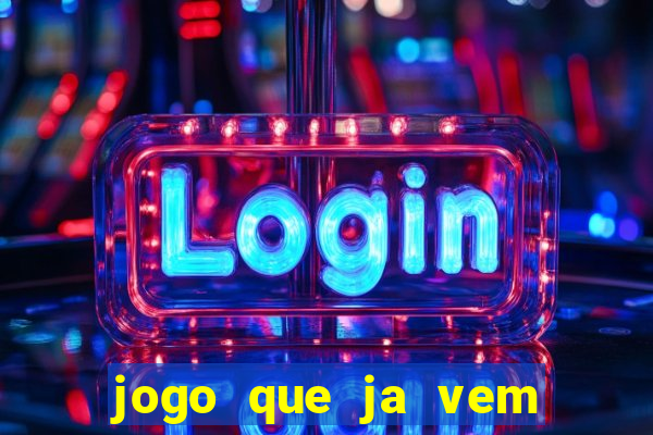 jogo que ja vem com bonus