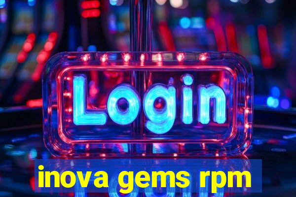 inova gems rpm