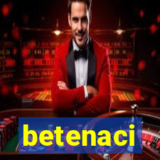 betenaci