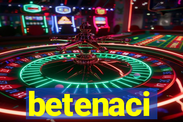 betenaci