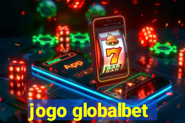 jogo globalbet