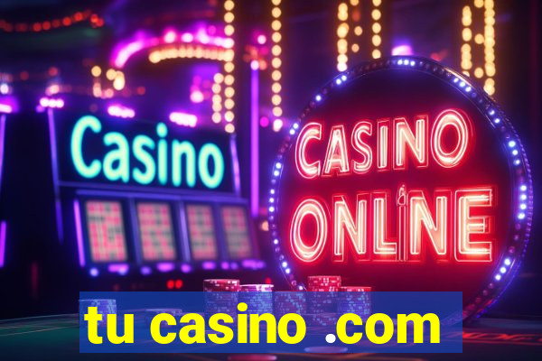 tu casino .com