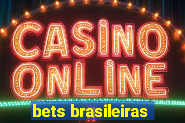 bets brasileiras