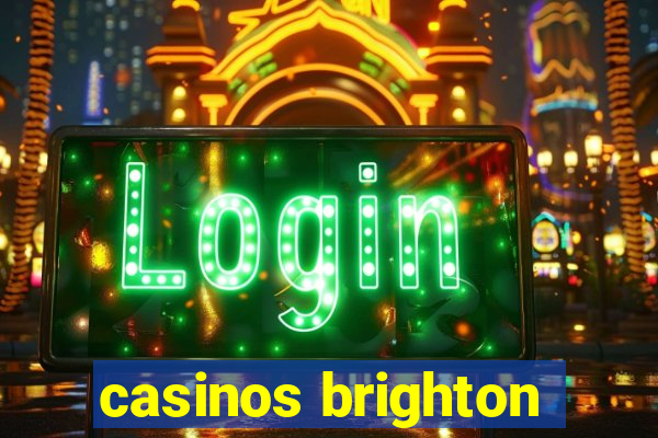 casinos brighton