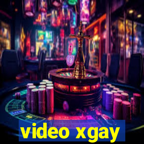 video xgay