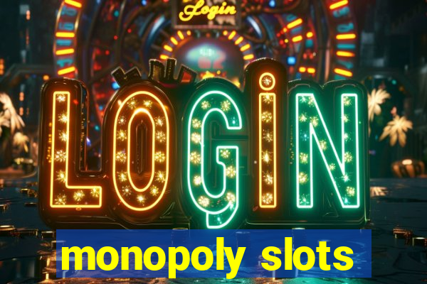 monopoly slots