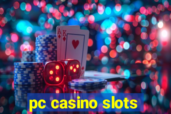 pc casino slots