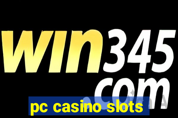 pc casino slots