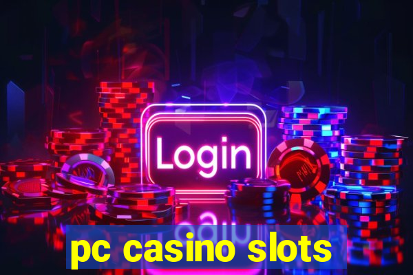 pc casino slots