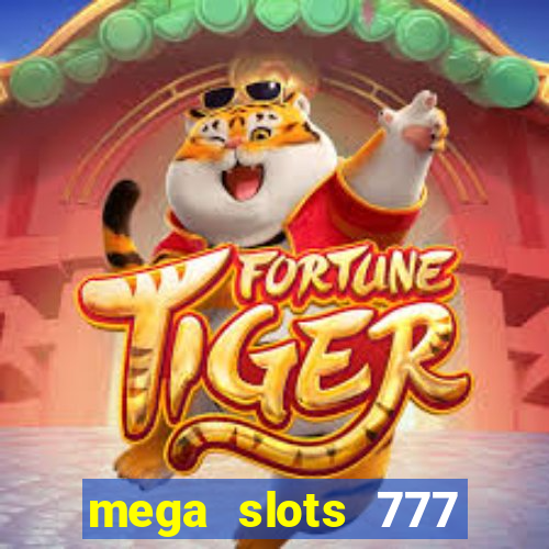 mega slots 777 casino apk