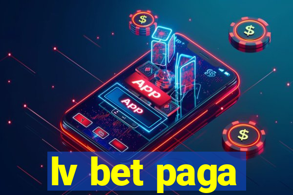 lv bet paga