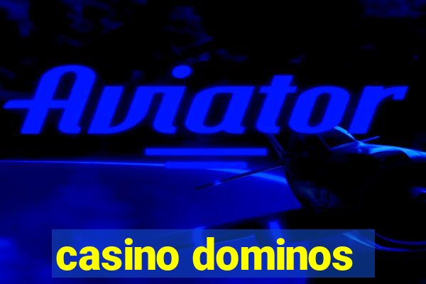 casino dominos