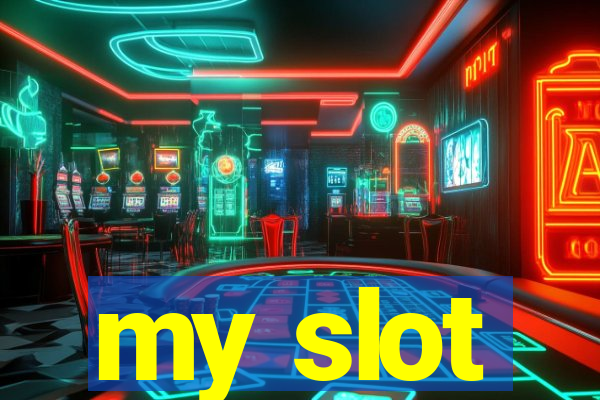 my slot