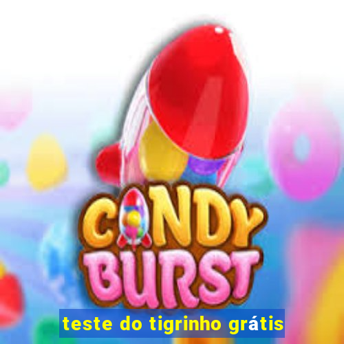 teste do tigrinho grátis