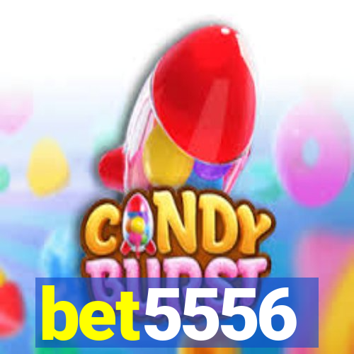 bet5556