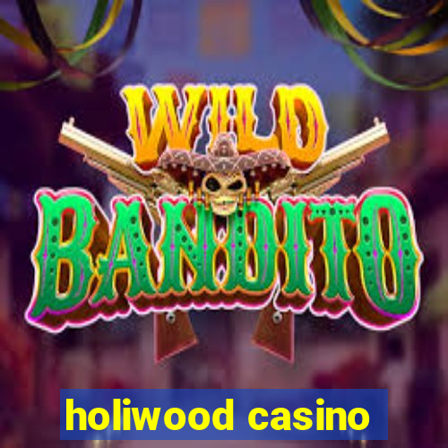 holiwood casino