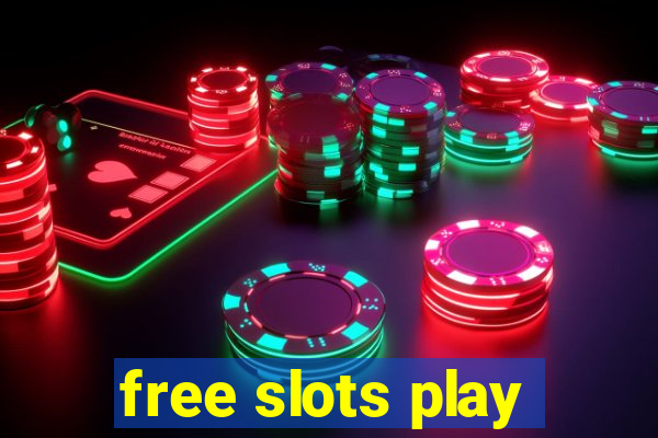 free slots play