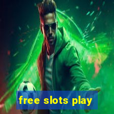 free slots play