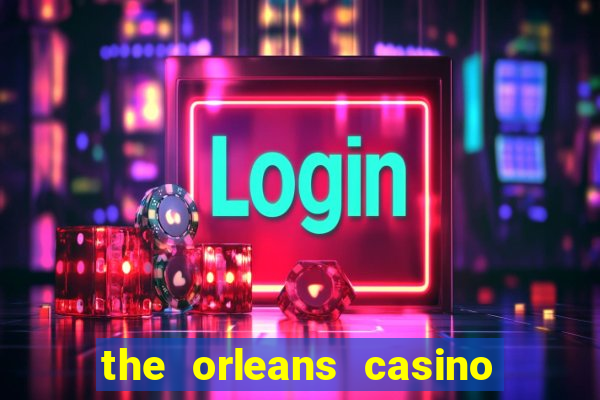 the orleans casino and hotel