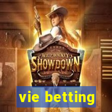 vie betting