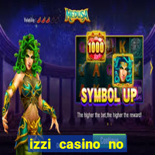 izzi casino no deposit bonus