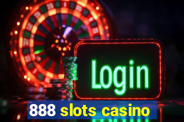 888 slots casino