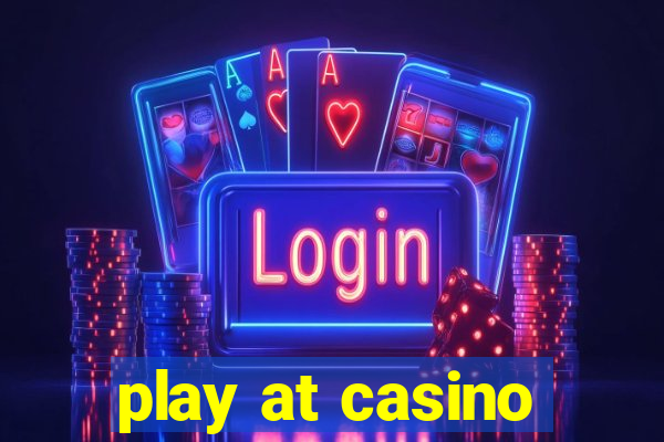 play at casino