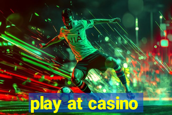 play at casino