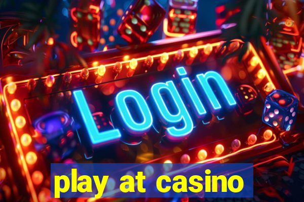 play at casino