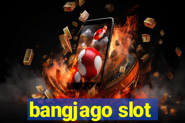 bangjago slot