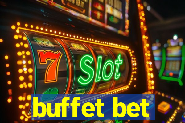 buffet bet