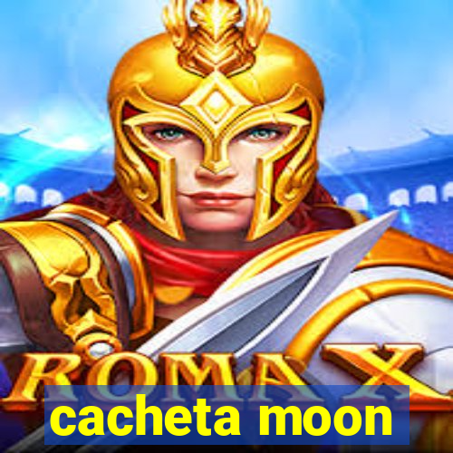 cacheta moon