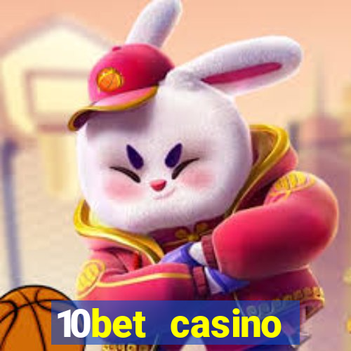 10bet casino welcome bonuses