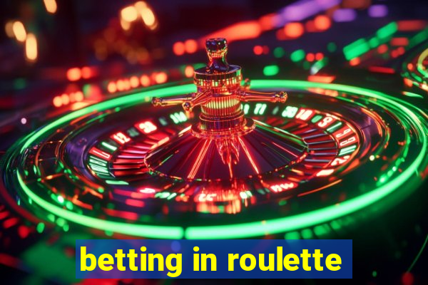 betting in roulette