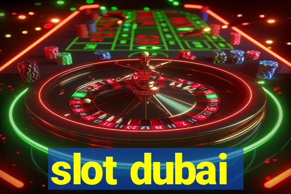 slot dubai