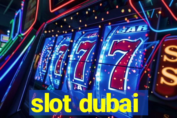 slot dubai