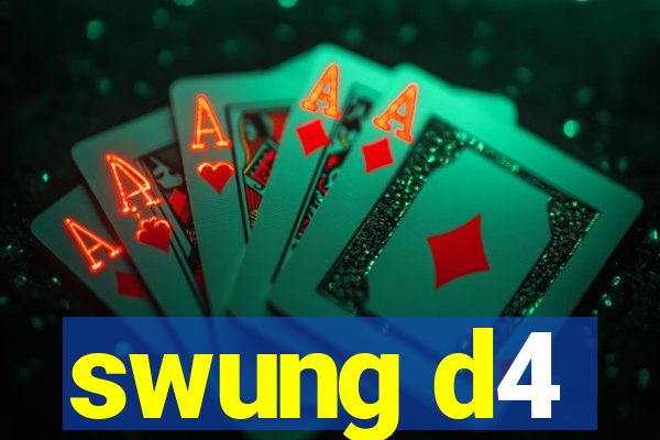 swung d4