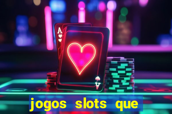 jogos slots que pagam no cadastro