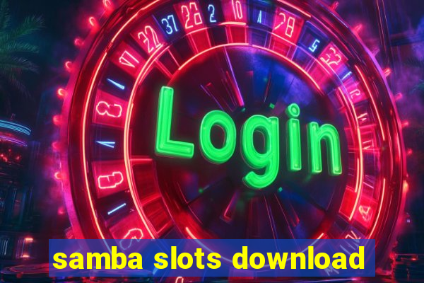 samba slots download