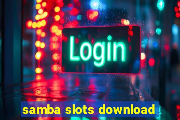 samba slots download