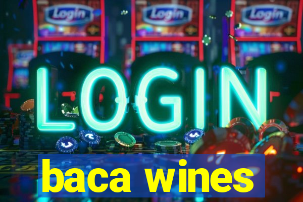 baca wines