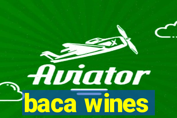 baca wines