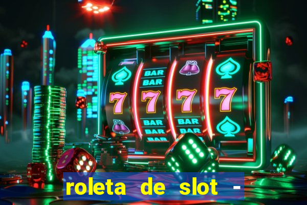 roleta de slot - estoril club