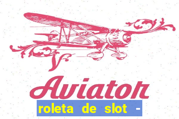 roleta de slot - estoril club